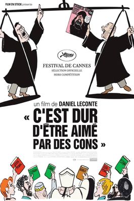 C Est Dur D Etre Aime Par Des Cons Festival De Cannes