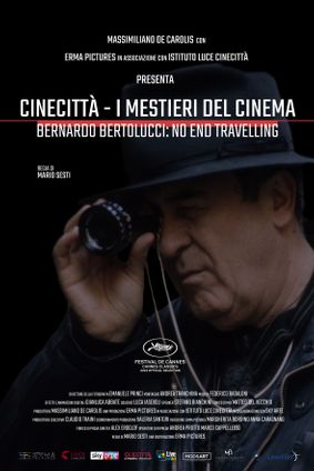 CINECITTÀ - I MESTIERI DEL CINEMA. BERNARDO BERTOLUCCI: NO END TRAVELLING