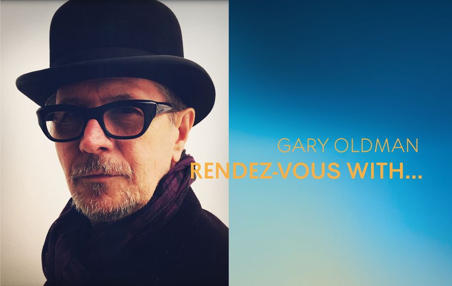 Rendez-vous with Gary Oldman