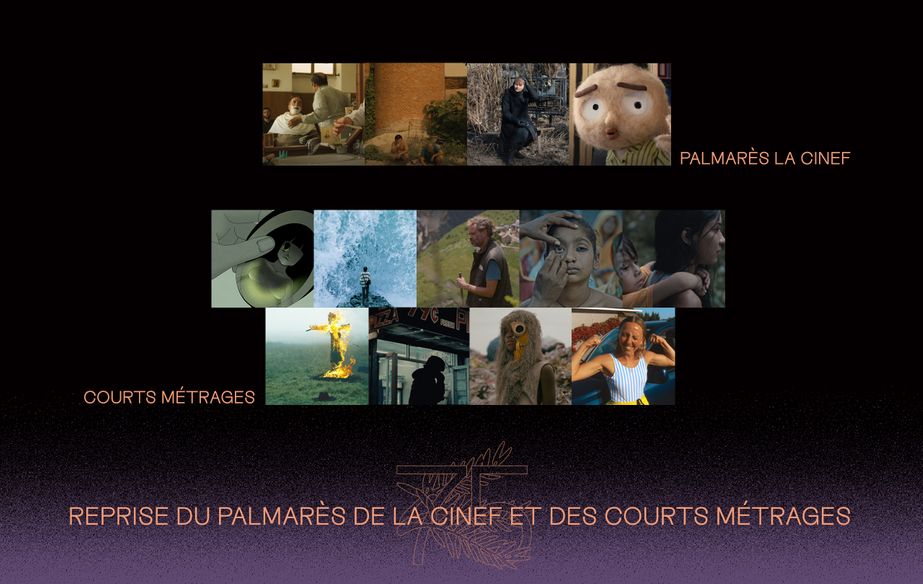 Reprise de la Sélection LA CINEF et des courts métrages en Compétition à Paris